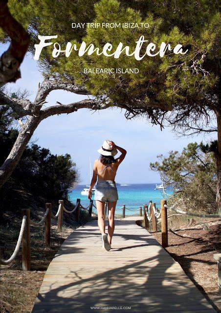 Day Trip From Ibiza To Formentera Balearic Island Best Beaches In Europe Day Trips Ibiza