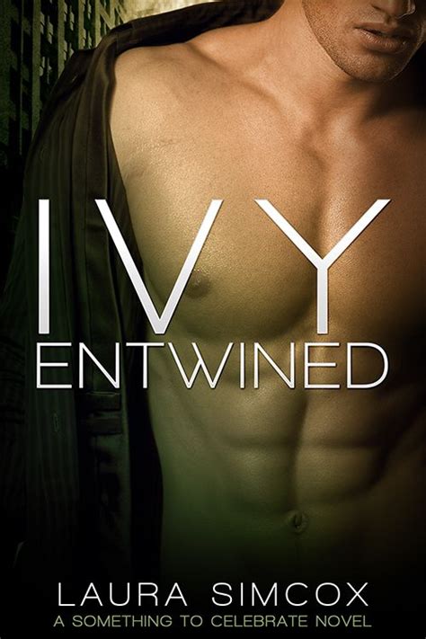 32 Best Ivy Entwined Book One In Something To Celebrate Series