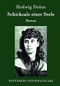 Schicksale einer Seele von Hedwig Dohm - Buch - buecher.de