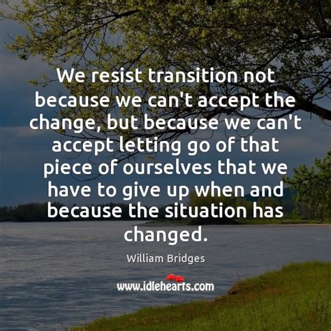 Quote About Change And Transition Wise Quote Of Life