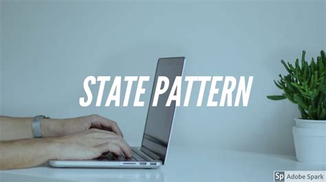 Lecture 08 State Pattern Design Pattern Core Concepts Youtube