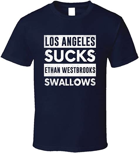 Los Angeles Sucks Ethan Westbrooks Swallows Funny Football T Shirt XL