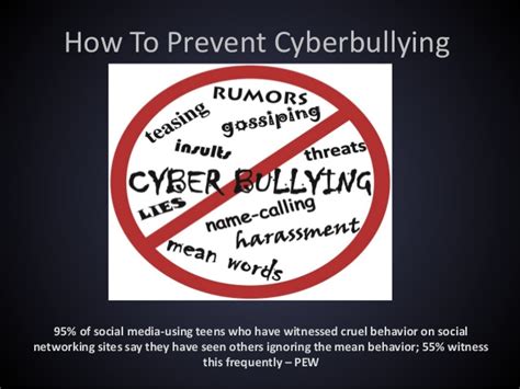 It requires creating awareness and educating teens about the if you're the one who participates in the same menace, then preventing it is far from reality. Cyberbullying slidedeck
