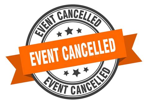 Event Cancelled Label Sign Round Stamp Band Ribbon Stock Vector Illustration Of Flat