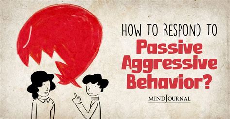 Respond To Passive Aggressive Behavior Way To Deal With It