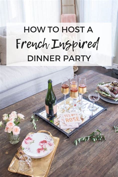 French dinner parties are our favorite kinds of parties to host! How To Host a French Inspired Dinner Party | Fun dinner ...