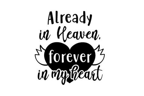 Already In Heaven Forever In My Heart Svg Cut File By Creative Fabrica Crafts Creative Fabrica