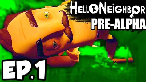 Hello monster (i remember you). Hello Neighbor Pre-Alpha Ep.1 - WHAT'S MY NEIGHBOR ...