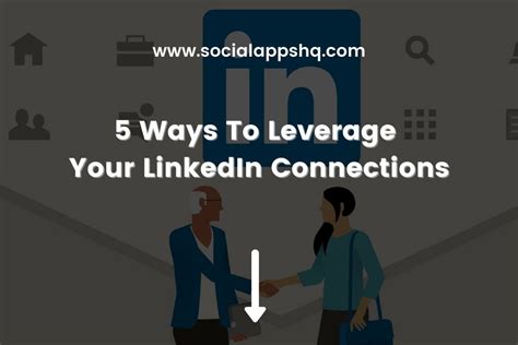 How To Leverage Your Linkedin Connections Socialappshq