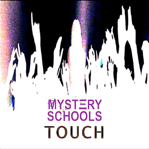 Touch Mystery Schools