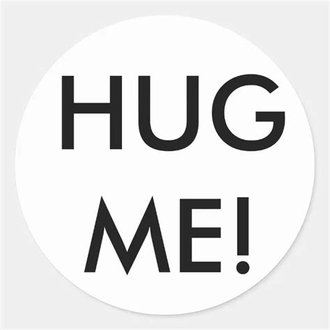 Hug Me Classic Round Sticker Zazzle