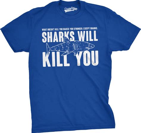 Mens Sharks Will Kill You Funny T Shirt Sarcasm Novelty Offensive Tee