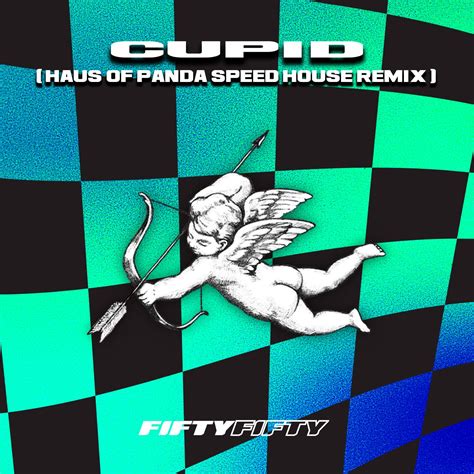 cupid haus of panda speed house remix by fiftyfifty free download on hypeddit