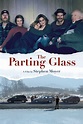 The Parting Glass (2018) | MovieZine