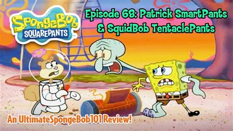 Spongebob Episode 68 Patrick Smartpants And Squidbob Tentaclepants
