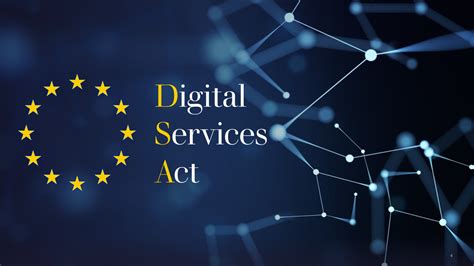 Digital Services Act And Its Impact On Daily Business
