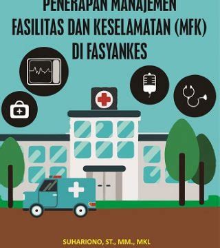 PENERAPAN MANAJEMEN FASILITAS DAN KESELAMATAN MFK DI FASYANKES