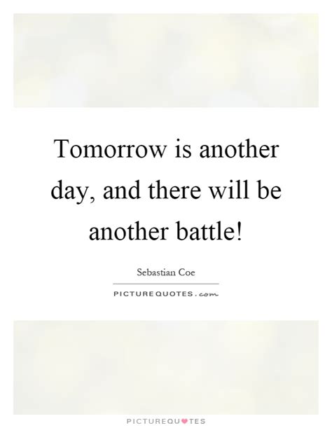 Tomorrow Is Another Day Quotes & Sayings | Tomorrow Is Another Day Picture Quotes