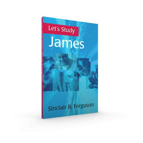 Lets Study James By Sinclair B Ferguson Banner Of Truth Usa