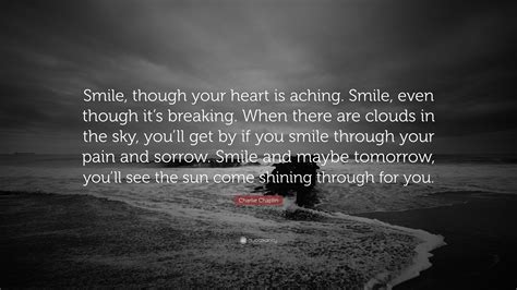 Charlie Chaplin Quote “smile Though Your Heart Is Aching Smile Even