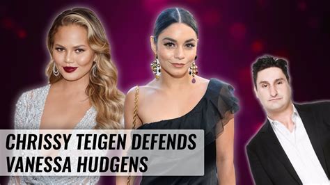 Chrissy Teigen Defends Vanessa Hudgens Naughty But Nice Youtube