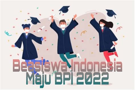 Beasiswa Indonesia Maju BPI Untuk Kuliah D Dan S Dalam Dan Luar Negeri Scholars Official