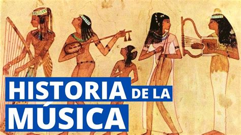 Historia De La Música Y Su Evolución Desde La Prehistoria Hasta La