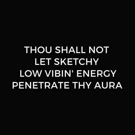 Thou Shall Not Let Sketchy Low Vibin Energy Penetrate Thy Aura Funny Mask Teepublic
