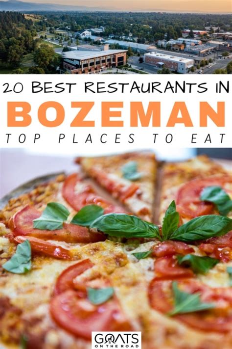 20 Best Restaurants In Bozeman Top Places To Eat In 2023 Goats On