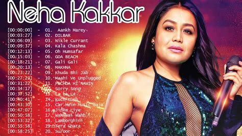 Neha Kakkar Best Hindi Songs Playlist Top Hindi Songs 2020 Youtube