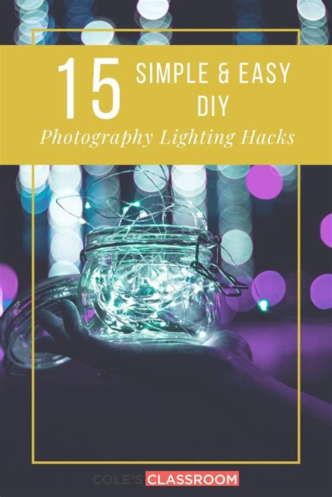 15 Simple And Easy Diy Photography Lighting Hacks To Try In 2021 Diy