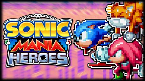 Sonic Mania Heroes Sonic Mania Plus Mod Showcase Youtube