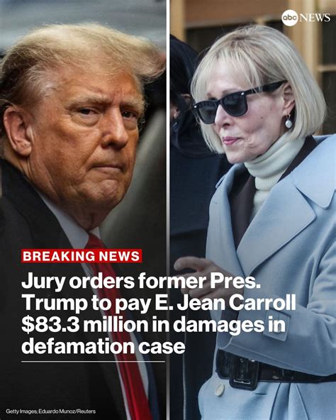 Breaking Jury Orders Former President Trump To Pay E Jean Carroll 83