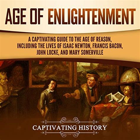Age Of Enlightenment A Captivating Guide To The Age Of Reason