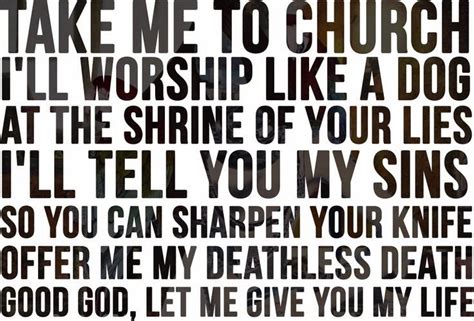 Am g she tells me, worship in the bedroom. am em the only heaven i'll be sent to. HOZIER - TAKE ME TO CHURCH - GUITAR CHORDS