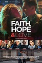 Faith, Hope & Love - Película 2019 - SensaCine.com