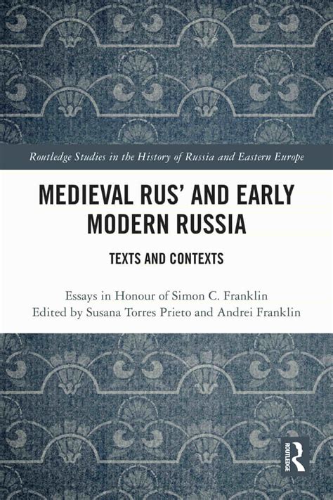 Medieval Rus And Early Modern Russia Texts And Contexts Softarchive