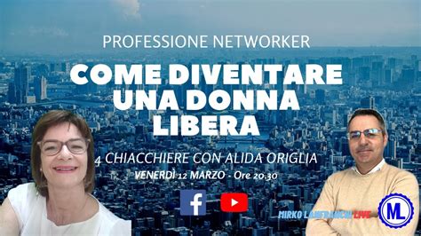 Come Diventare Una Donna Libera 2 Chiacchiere Con Alida Youtube