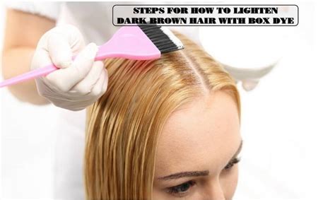 How To Lighten Dark Brown Hair With Box Dye Best Guide