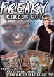 Freaky Circus Guy (2005) starring Ken Harck on DVD - DVD Lady ...