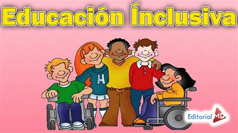 La Educación Inclusiva