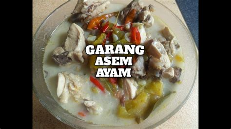 Resep garang asem ayam kampung #pr_masakanbungkusdaun. Resep Garang Asem Ayam - YouTube