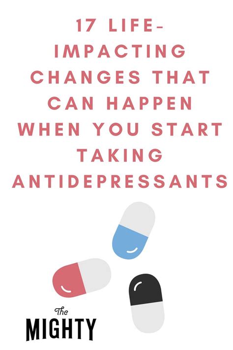 17 Life Impacting Side Effects Of Taking Antidepressants The Mighty