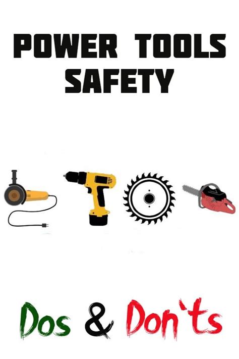 Power Tools Safety Dos And Donts Power Tool Safety Power Tools