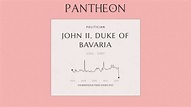 John II, Duke of Bavaria Biography | Pantheon