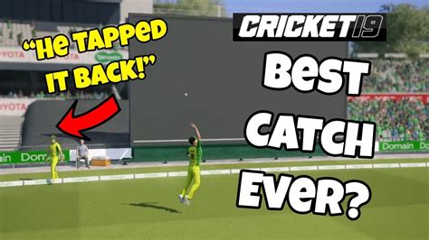 Cricket 19 Best Catch Ever Youtube