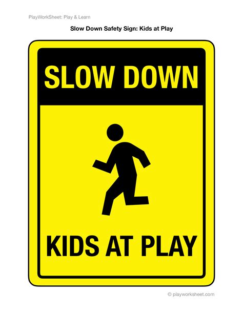 Slow Down Kids At Play Traffic Safety Sign Free Printables For Kids