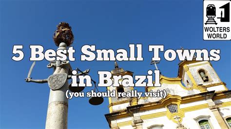 Visit Brazil 5 Great Small Towns In Brazil Wolters World
