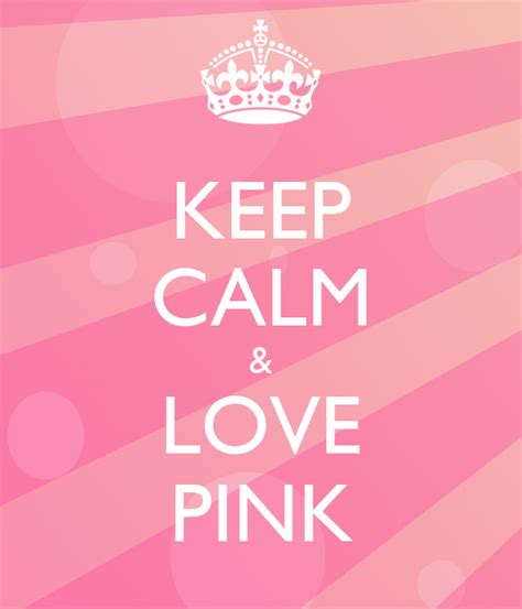 Keep Calm And Love Pink Poster Hee Keep Calm O Matic