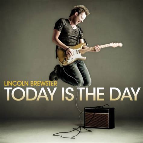 Today Is The Day Chords Pdf Lincoln Brewster Praisecharts